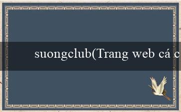 suongclub(Trang web cá cược trực tuyến đỉnh cao – Vo88VN)